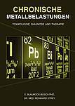 Chronische Metallbelastungen - Toxikologie, Diagnose und Therapie - Book cover